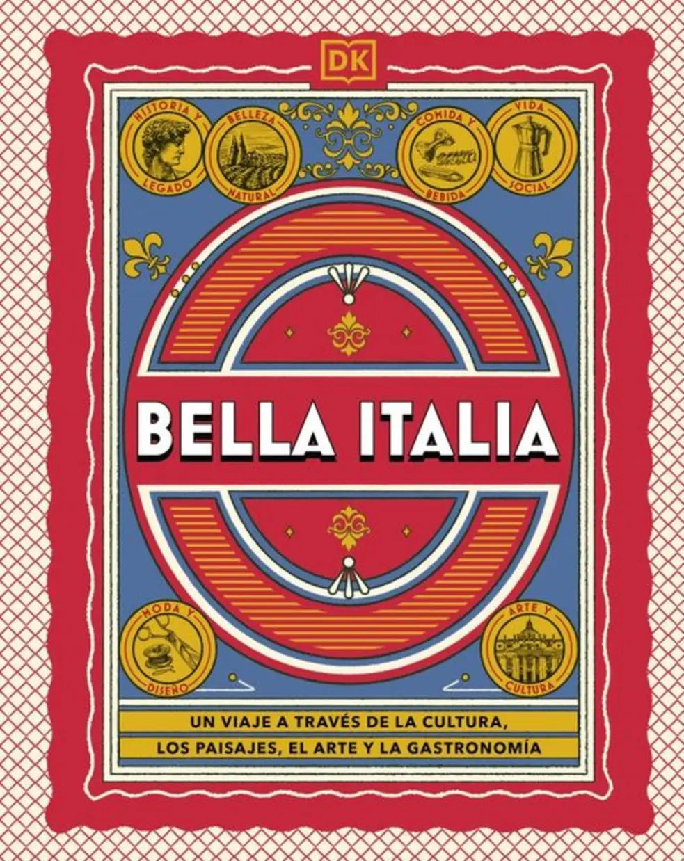 Portada de Bella Italia (Guías Visuales. Viajes para regalar), de DK