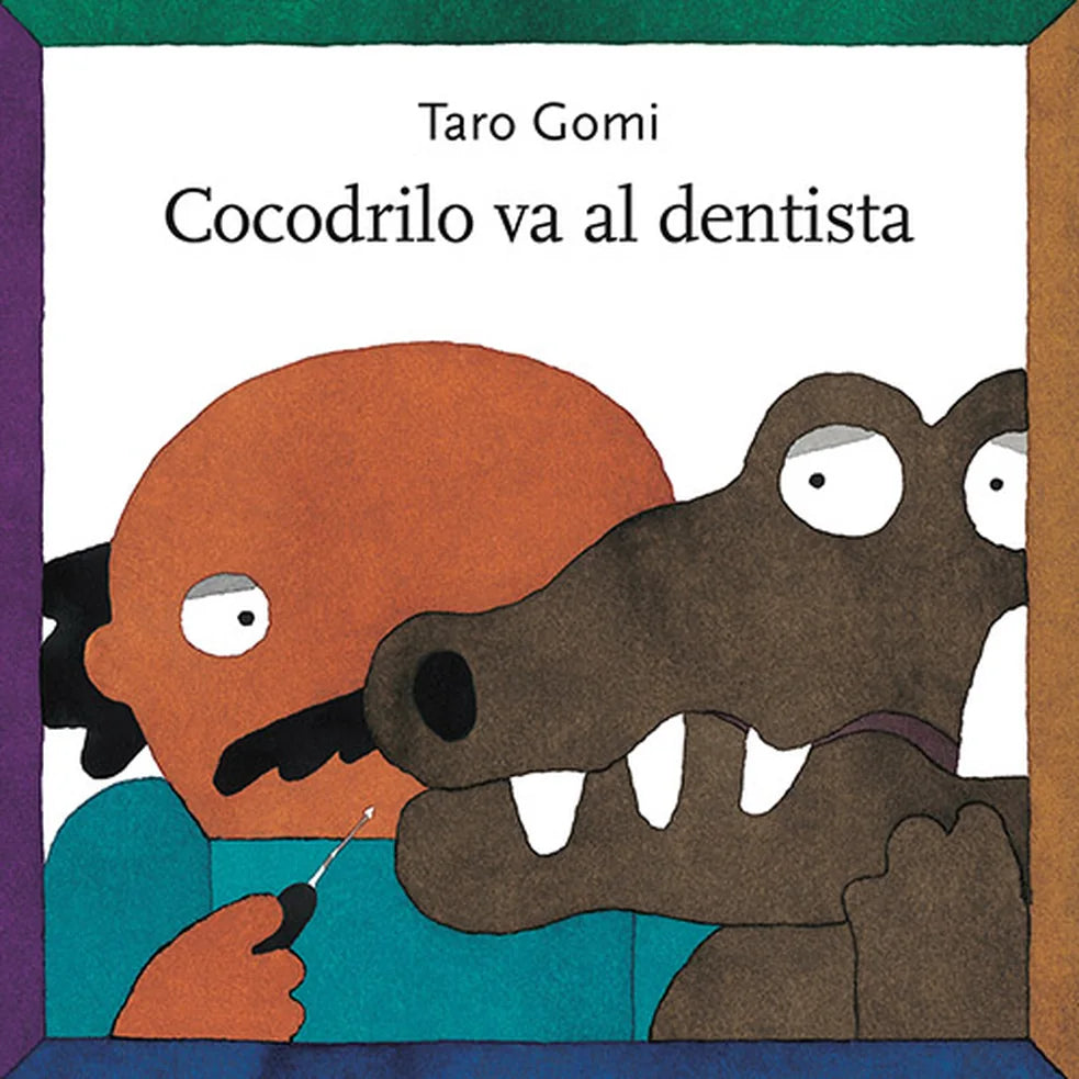 Portada de COCODRILO VA AL DENTISTA — TARO GOMI. ISBN 9786071601421