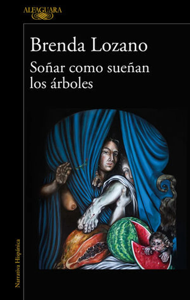 Portada de Soñar como sueñan los árboles, Brenda Lozano