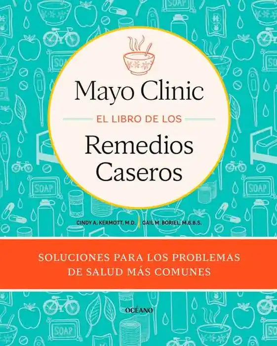 Portada de MAYO CLINIC - EL LIBRO DE LOS REMEDIOS CASEROS, de Vario Varios