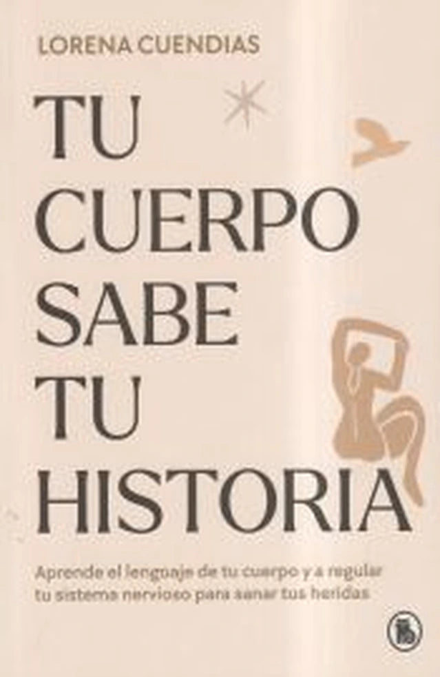 Portada de Tu Cuerpo Sabe Tu Historia, de Lorena Cuendias