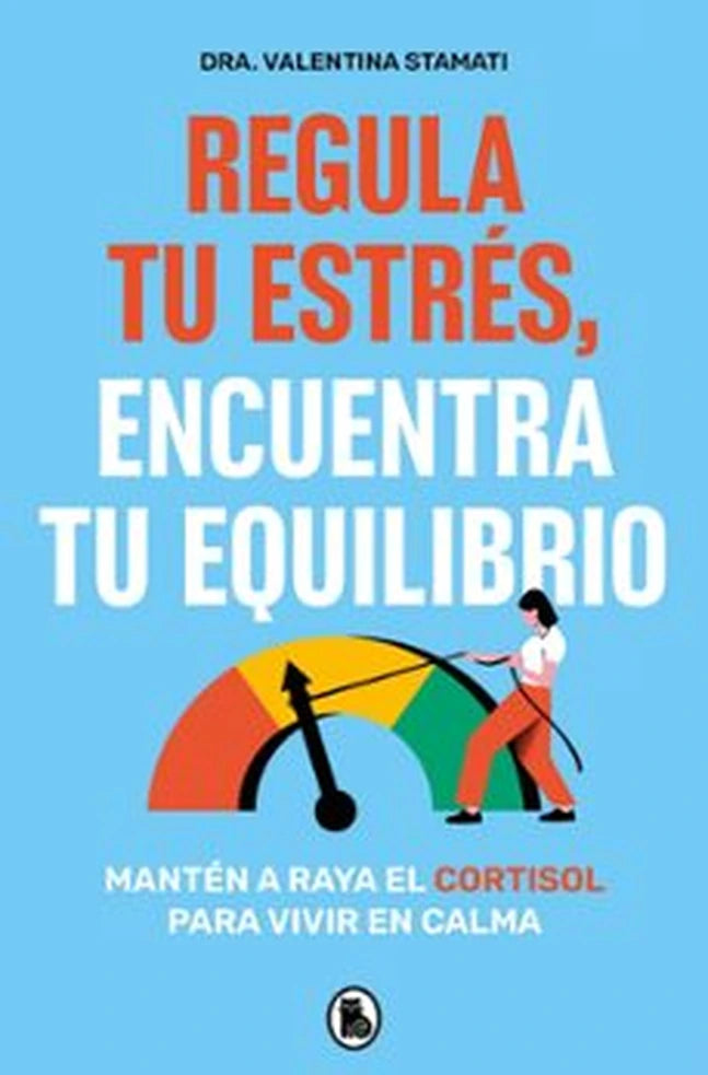 Portada de Regula Tu Estres Encuentra Tu Equilibr, de Dra Valentina Stam