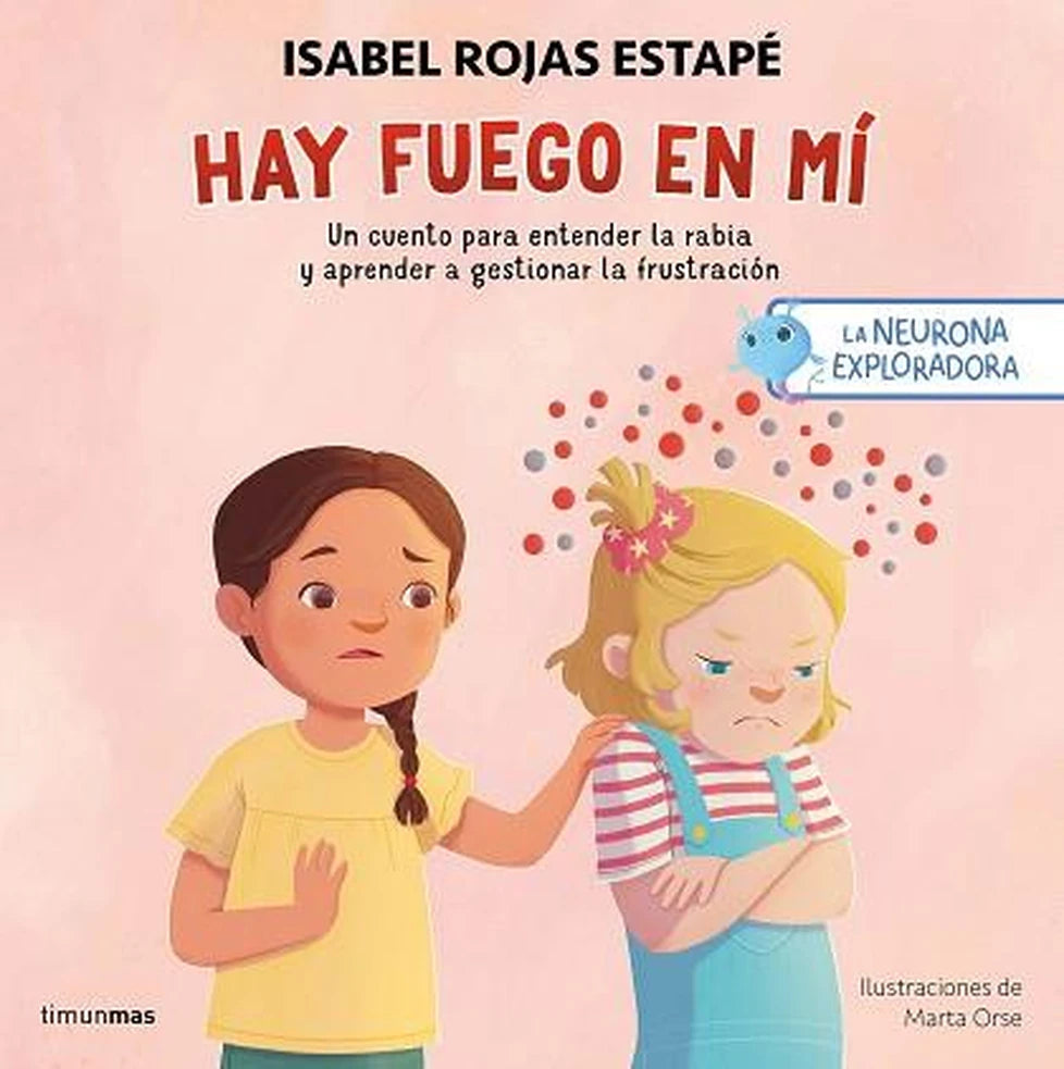 Portada de La neurona exploradora. Hay fuego en mí - Isabel Rojas Estapé