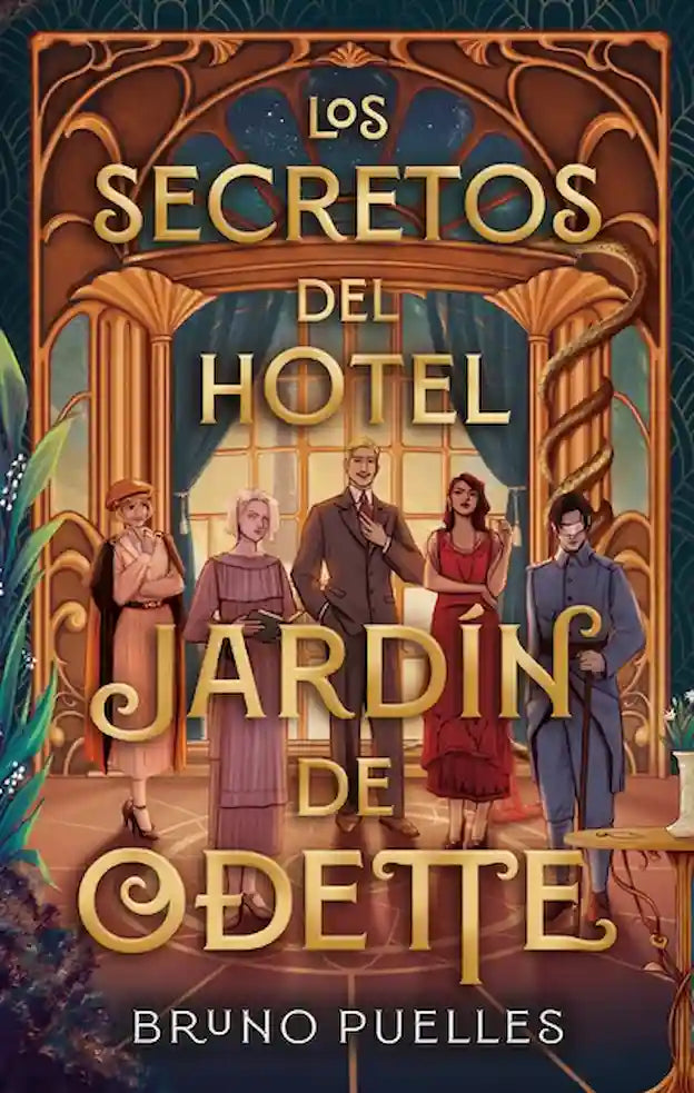 LOS SECRETOS DEL HOTEL JARDIN DE ODETT - BRUNO PUELLES