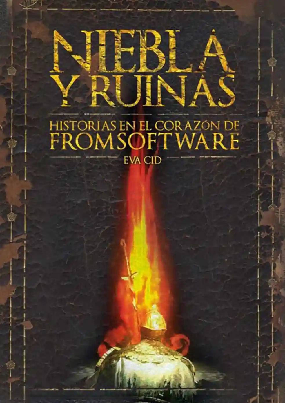 Portada de Niebla y ruinas: Historias en el corazón de FromSoftware, de Eva Cid