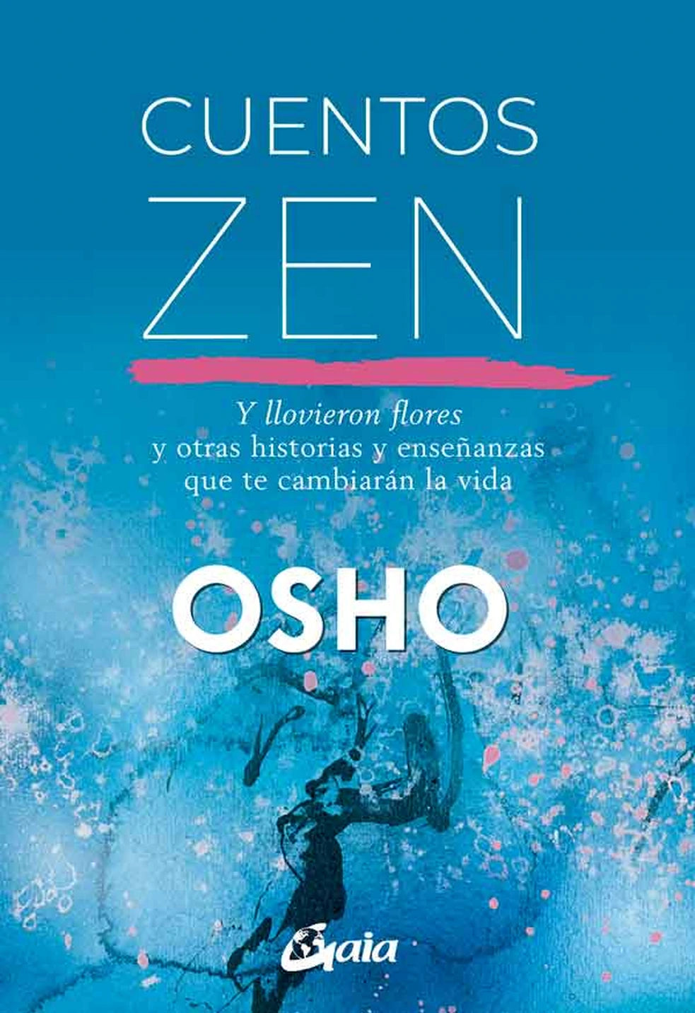 Cuentos zen, de Osho. Libro de reflexión publicado por Gaia