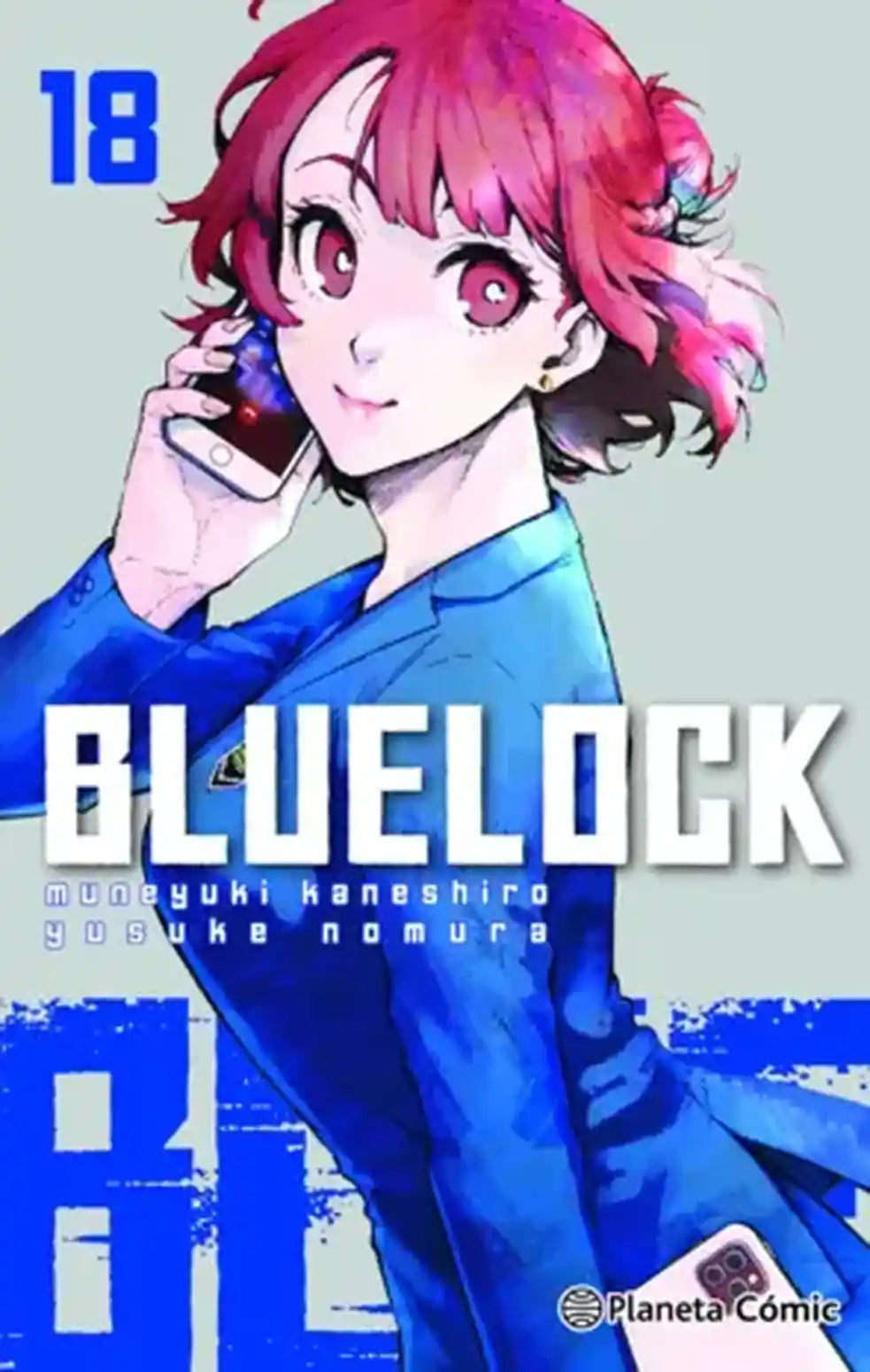 Portada de Blue Lock 18, de Muneyuki Kaneshiro y Yusuke Nomura. Manga publicado por Planeta Cómic.