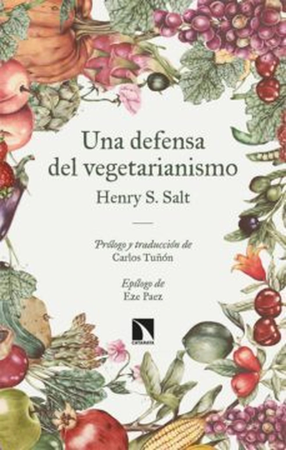 Una defensa del vegetarianismo, de Henry S. Salt. Libro de ensayo publicado por Catarata
