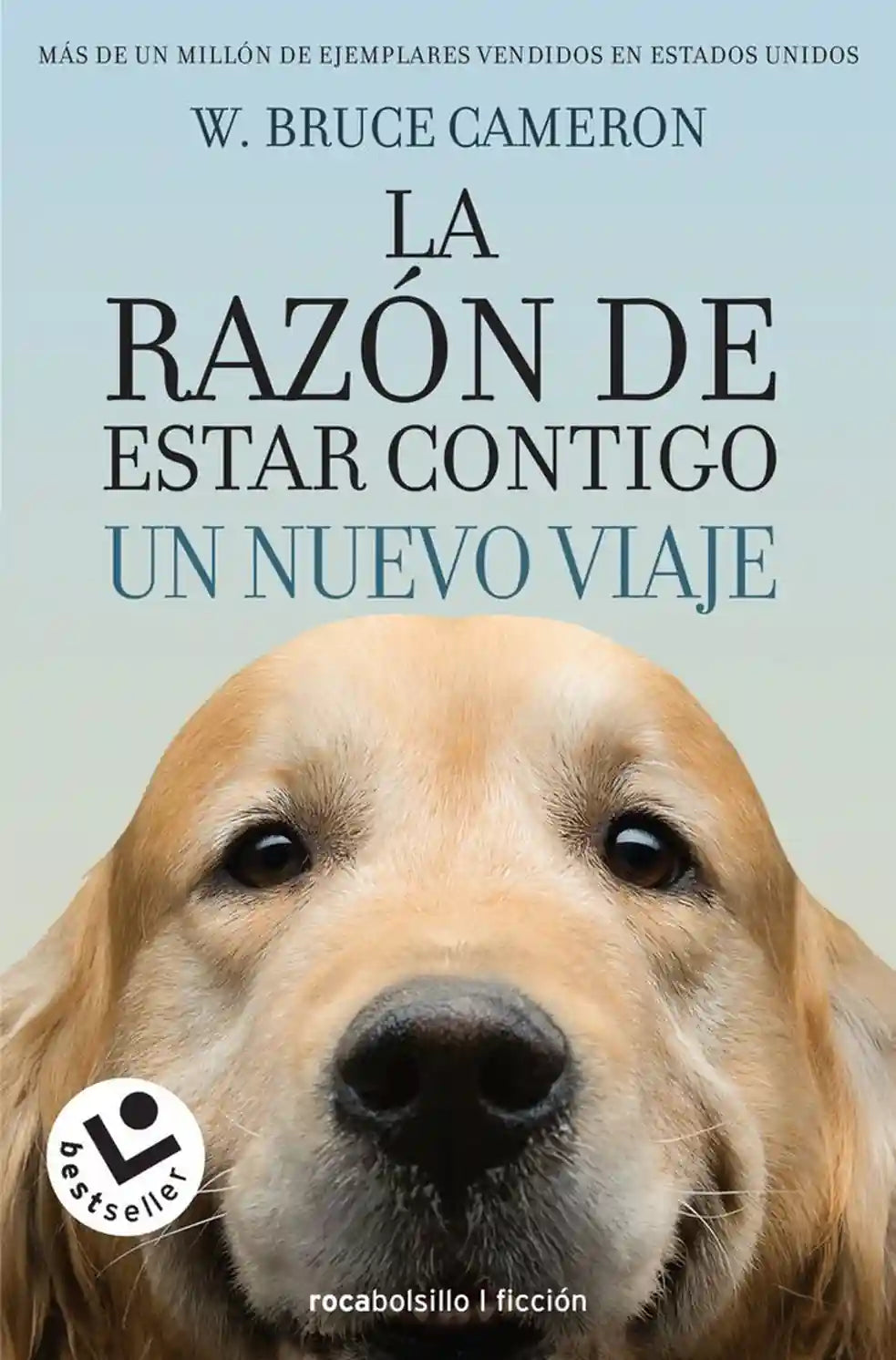 Portada del libro La razón de estar contigo: un nuevo viaje, de W. Bruce Cameron