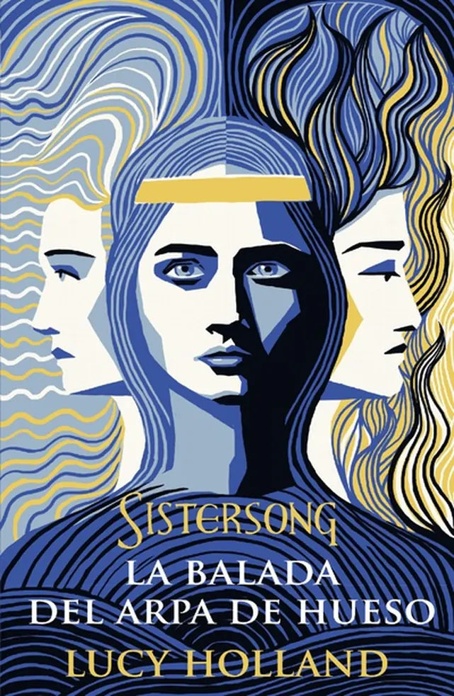 Portada de SISTERSONG LA BALADA DEL ARPA DE HUESO — LUCY HOLLAND. ISBN 9788416517534
