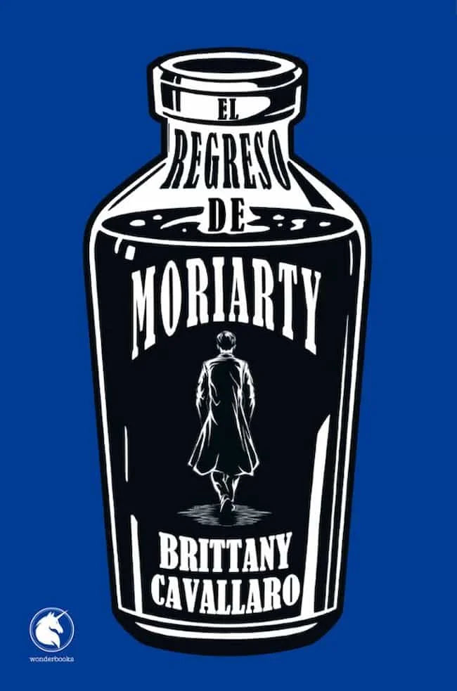 Portada de EL REGRESO DE MORIARTY — BRITTANY CAVALLARO. ISBN 9788418509117