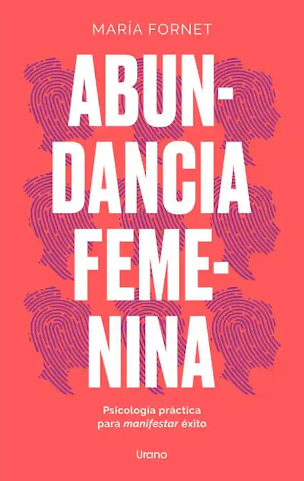 Portada del libro ABUNDANCIA FEMENINA de MARIA FORNET , publicado por URANO
