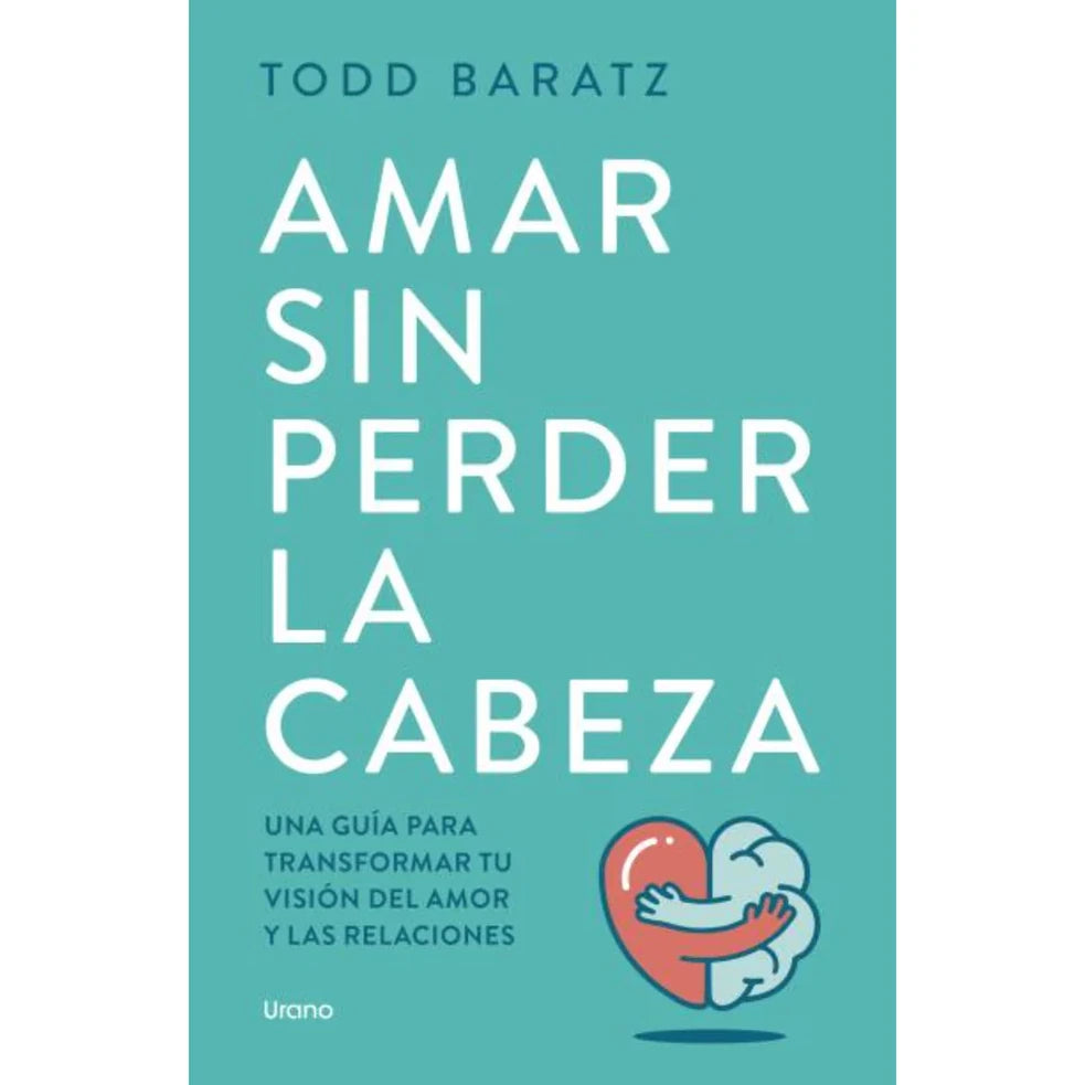 Portada de AMAR SIN PERDER LA CABEZA