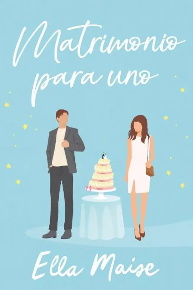 MATRIMONIO PARA UNO - ELLA MAISE