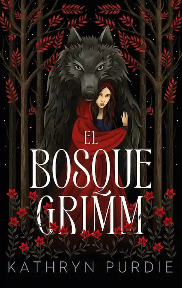 Portada del libro EL BOSQUE GRIMM de KATHRYN PURDIE , publicado por PUCK