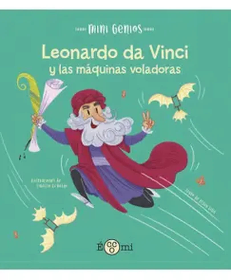 Portada de Mini genios: Leonardo da Vinci y las máquinas