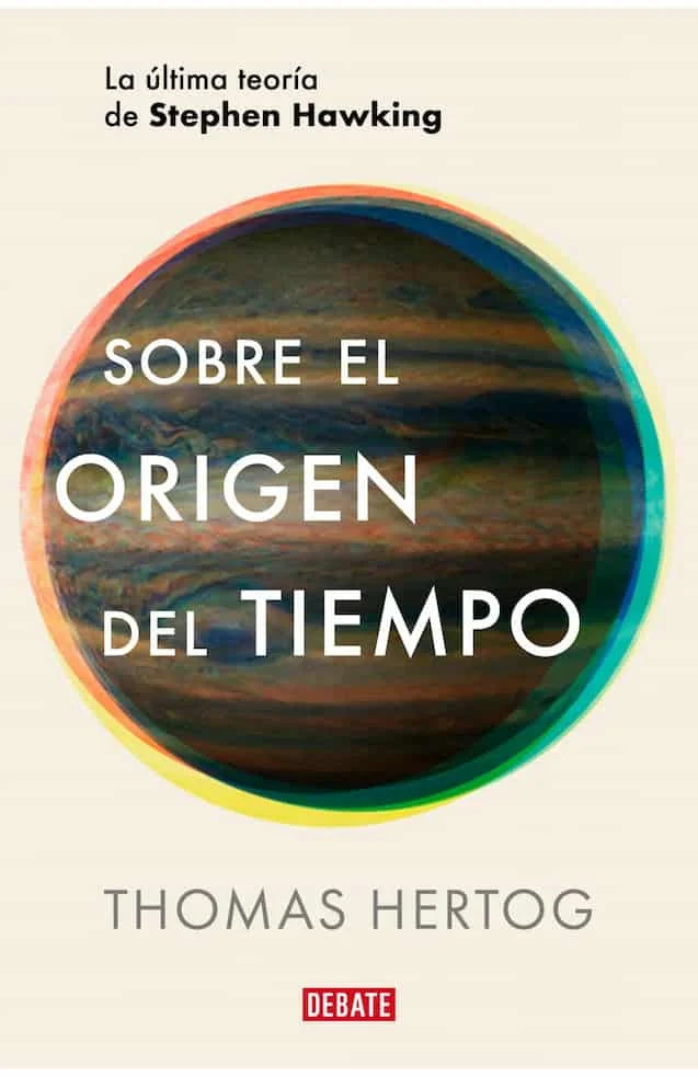 SOBRE EL ORIGEN DEL TIEMPO - THOMAS HERTOG