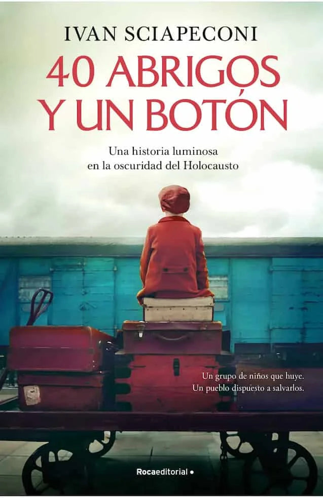 40 ABRIGOS Y UN BOTON - IVAN SCIAPECONI