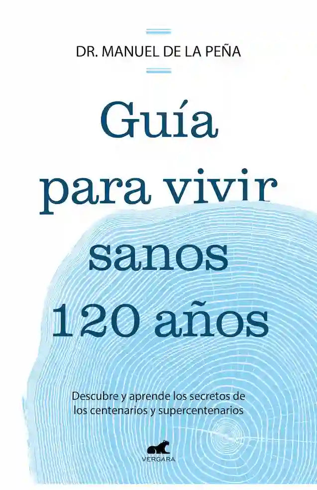 Portada del libro 'GUIA PARA VIVIR SANOS 120 ANOS - DR MANUEL DE LA PEÑA' de para. Pertenece a la categoría autoayuda. Ideal para quienes buscan historias apasionantes.