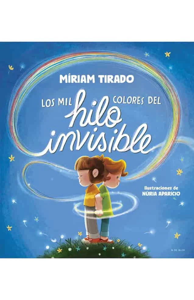 LOS MIL COLORES DEL HILO INVISIBLE - MIRIAM TIRADO