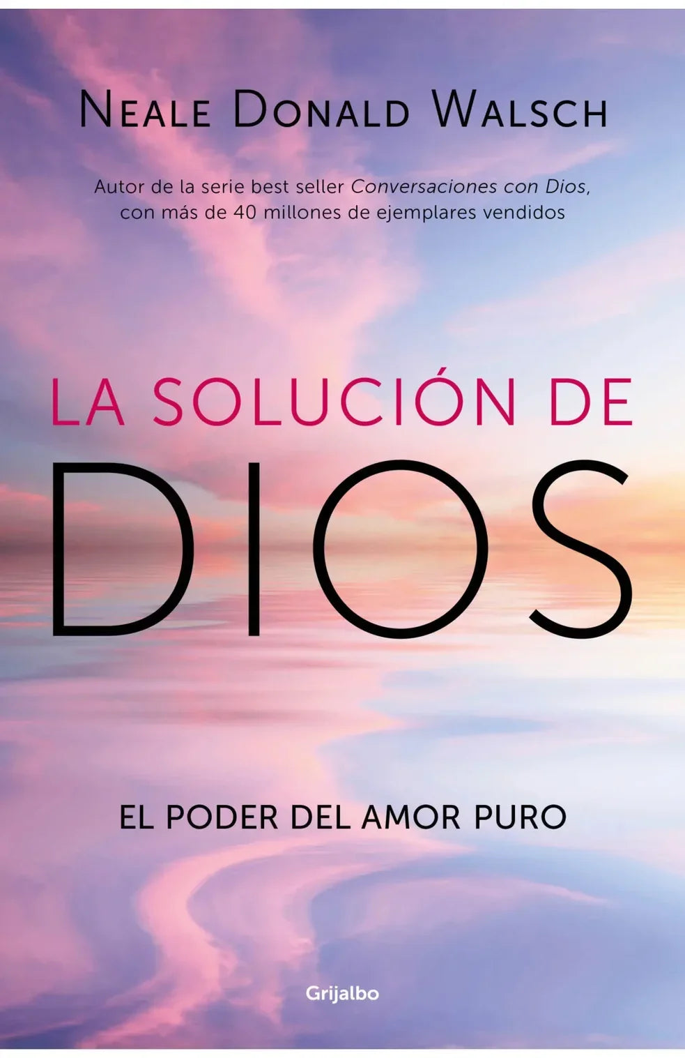 Portada del libro La solución de Dios, de Neale Donald Walsch