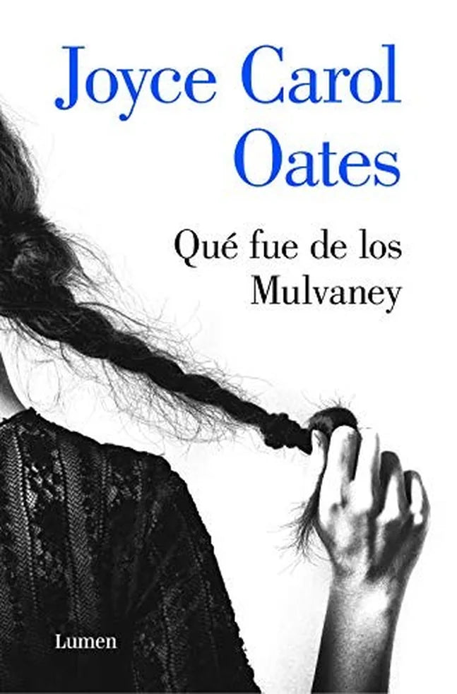Portada de QUE FUE DE LOS MULVANEY, de Joyce Carol Oates
