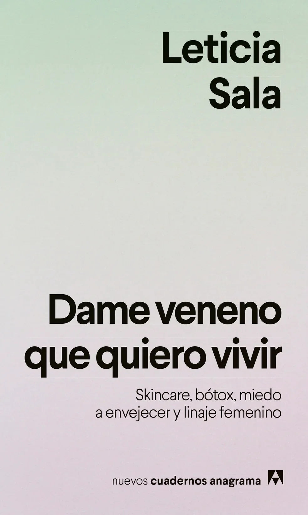 Portada del libro Dame veneno que quiero vivir, de Leticia Sala