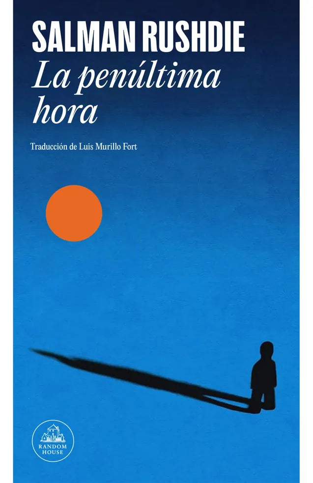 Portada de LA PENULTIMA HORA, SALMAN RUSHDIE