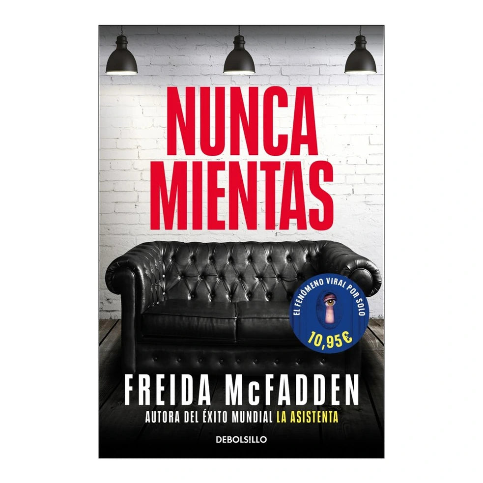Nunca mientas — Freida McFadden — DEBOLSILLO — ISBN 9788466391610