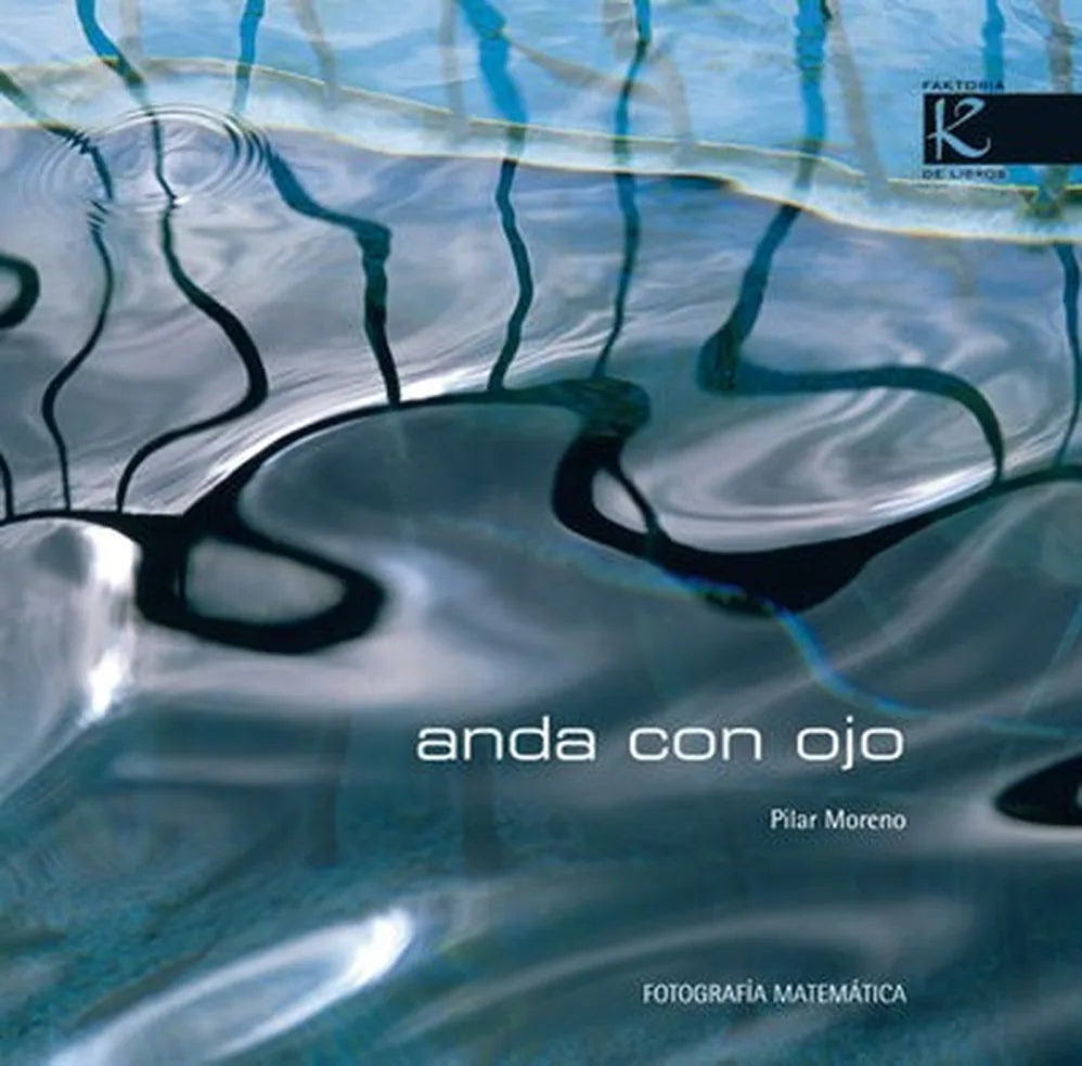 Portada de Anda con ojo: fotografía matemática