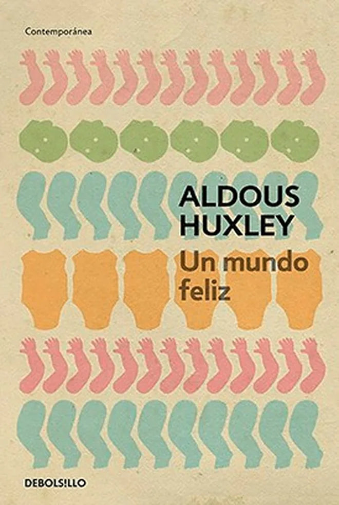 Portada de UN MUNDO FELIZ — ALDOUS HUXLEY. ISBN 9788497594257