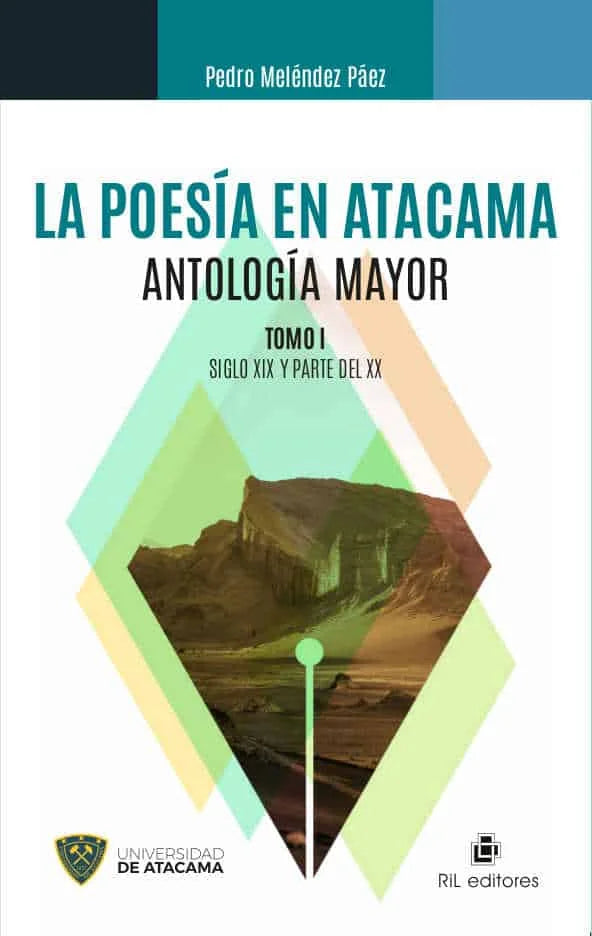 LA POESIA EN ATACAMA ANTOLOGIA MAYOR T - PEDRO MELENDEZ PAE