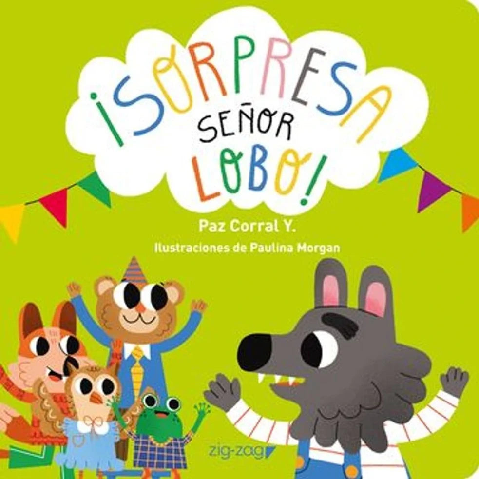 Portada de ¡Sorpresa señor lobo! - Paz Corral Yagnam. ISBN 9789561238657