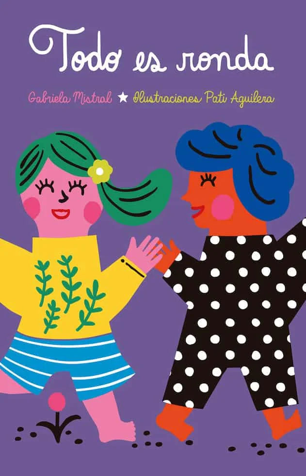 Portada de TODO ES RONDA — GABRIELA MISTRAL. ISBN 9789562892230