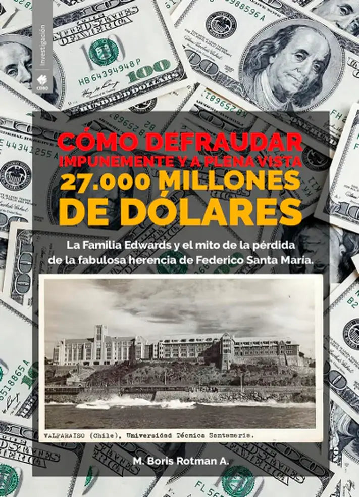 Portada de Cómo defraudar impunemente y a plena vista. 27.000 millones de dólares