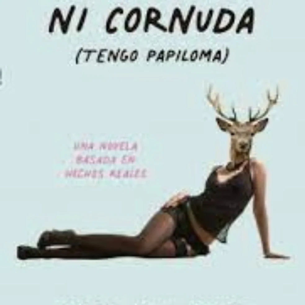 Portada de Ni promiscua ni cornuda (tengo papiloma)