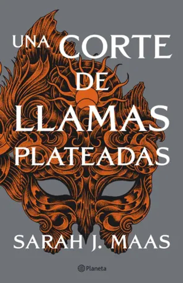 Portada de UNA CORTE DE LLAMAS PLATEADAS — SARAH J. MAAS. ISBN 9789563609967