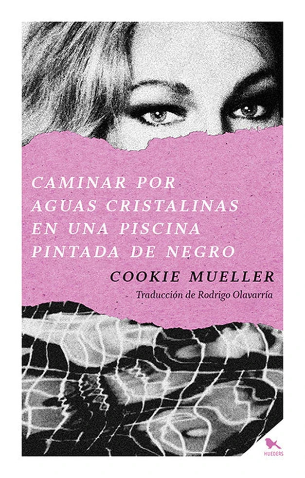 Portada de Caminar por aguas cristalinas en una piscina pintada de negro - Cookie Mueller