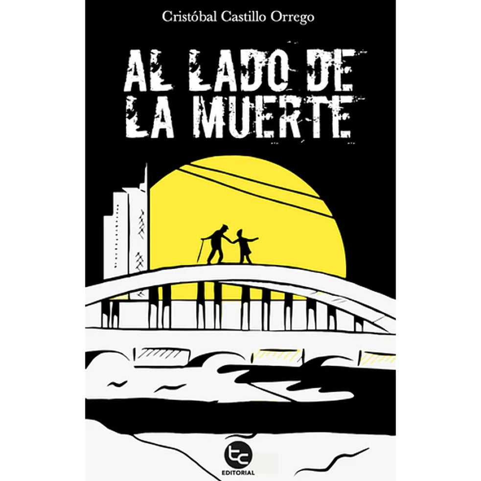 Portada de AL LADO DE LA MUERTE - Cristóbal Castillo Orrego