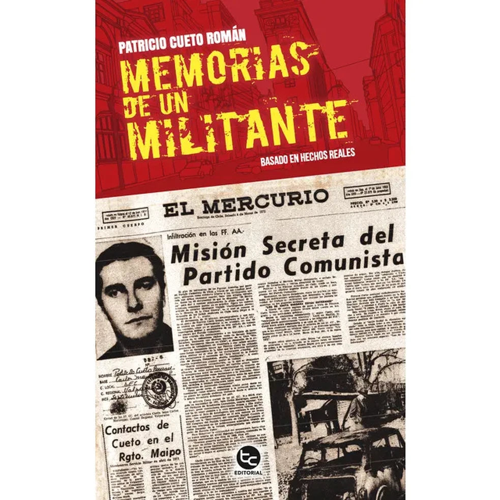 Portada de MEMORIAS DE UN MILITANTE - Patricio Cueto Román