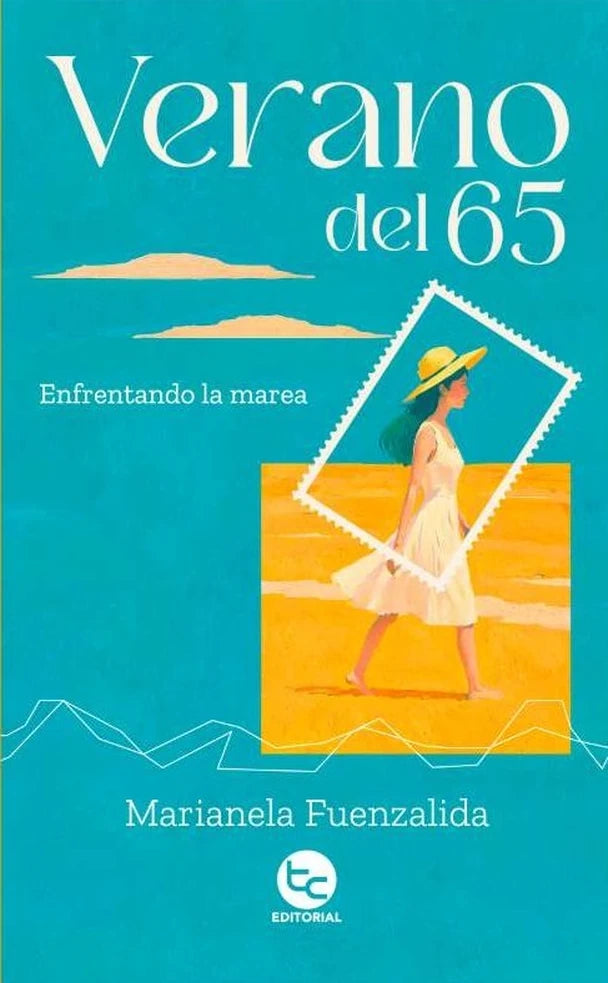 Portada de VERANO DEL 65: ENFRENTANDO LA MAREA - Marianela Fuenzalida Gálvez