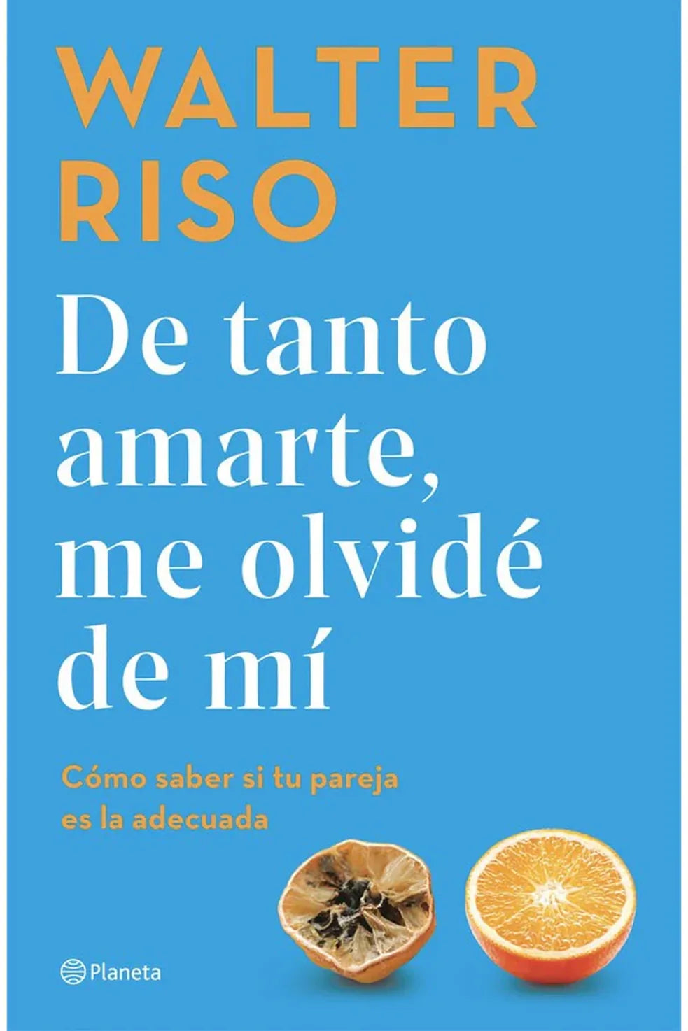 Portada de De Tanto Amarte me Olvidé de Mí