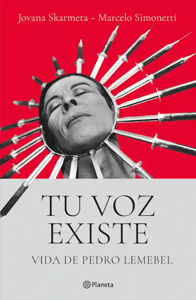 Portada de Tu Voz Existe Vida De Pedro Lemebel — Jovana Skarmeta Y Marcelo Simonetti. ISBN 9789564086804