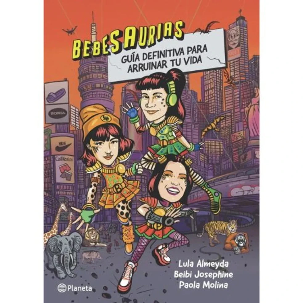 Bebesaurias, de Lula Almeida. Libro de referencia / guía / actividades publicado por Planeta