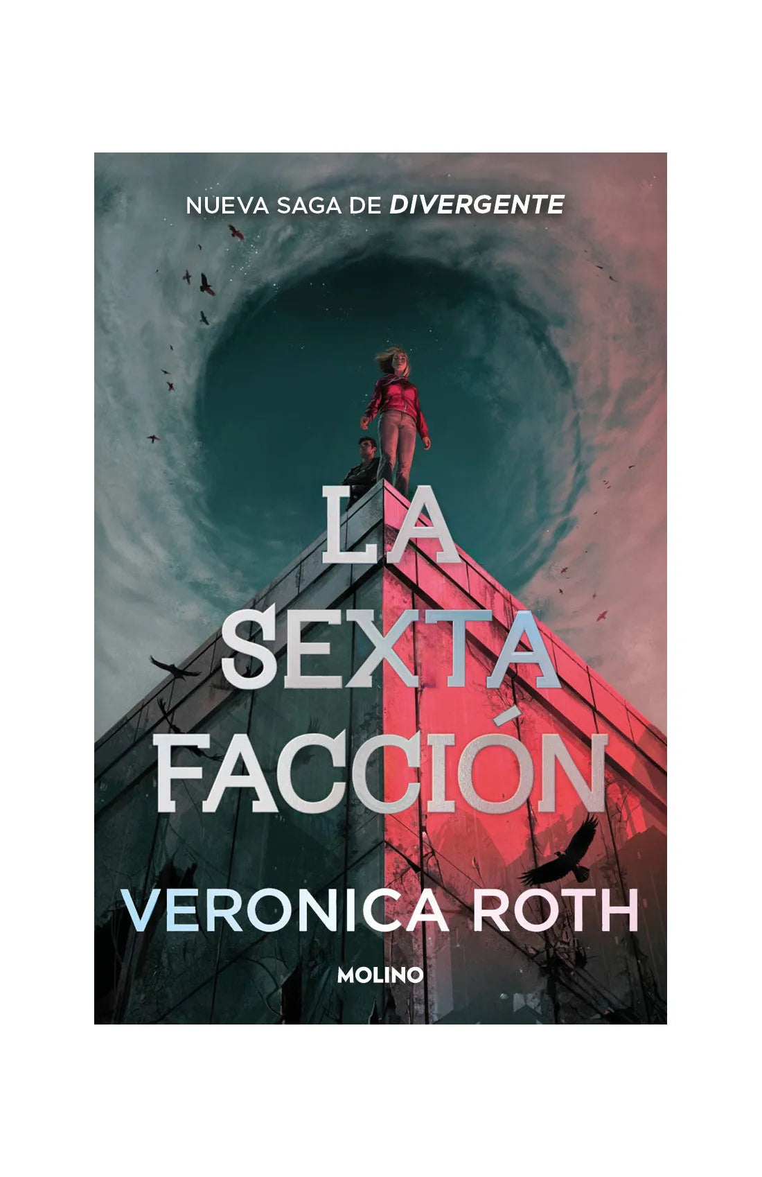 Portada de libro La sexta facción, de Veronica Roth