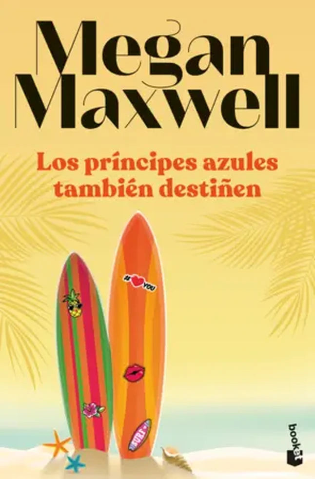 Portada de LOS PRINCIPES AZULES TAMBIEN DESTINEN — MEGAN MAXWELL. ISBN 9789566165552