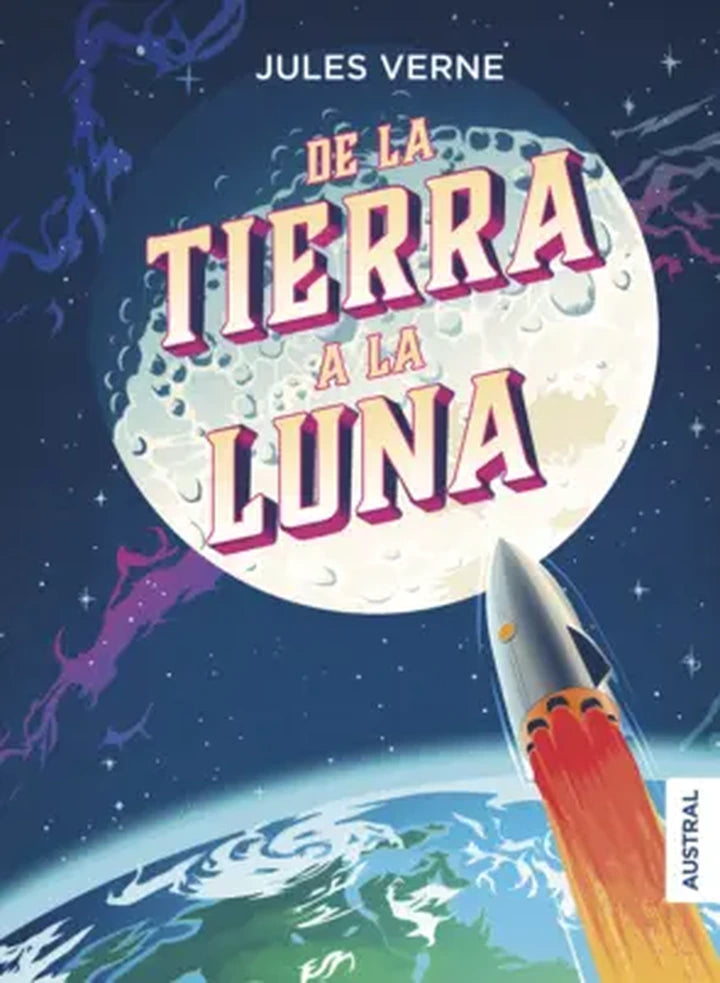 Portada de DE LA TIERRA A LA LUNA. ISBN 9789566180043