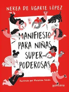 Portada del libro MANIFIESTO PARA NINAS SUPER PODEROSAS de NEREA DE UGARTE LO , publicado por MONTE AVILA EDITOR