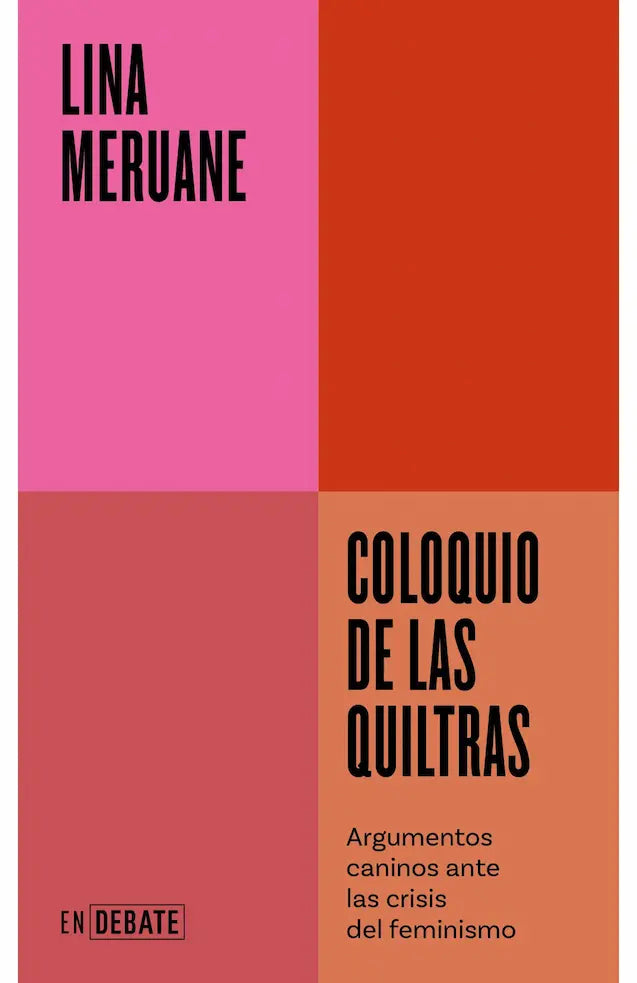 Portada del libro COLOQUIO DE LAS QUILTRAS de LINA MERUANE , publicado por DEBATE