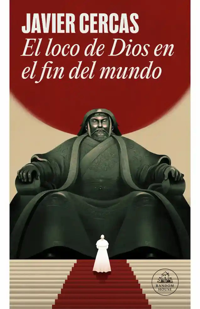 EL LOCO DE DIOS EN EL FIN DEL MUNDO - JAVIER CERCAS